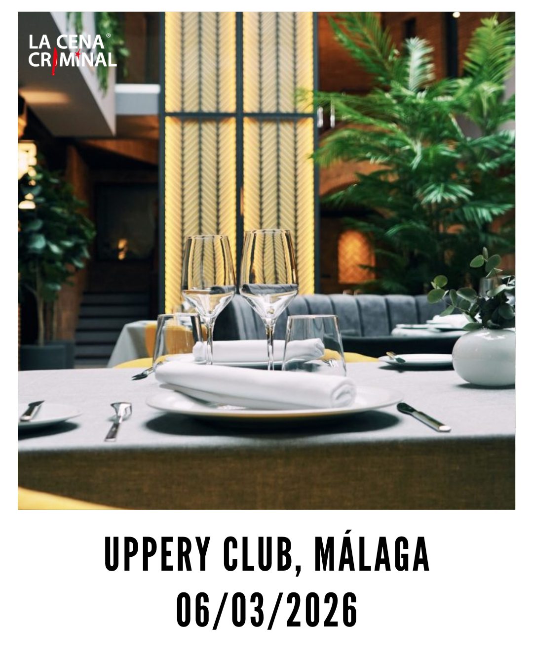 La_Cena_Criminal–Uppery_Club_Malaga_2026